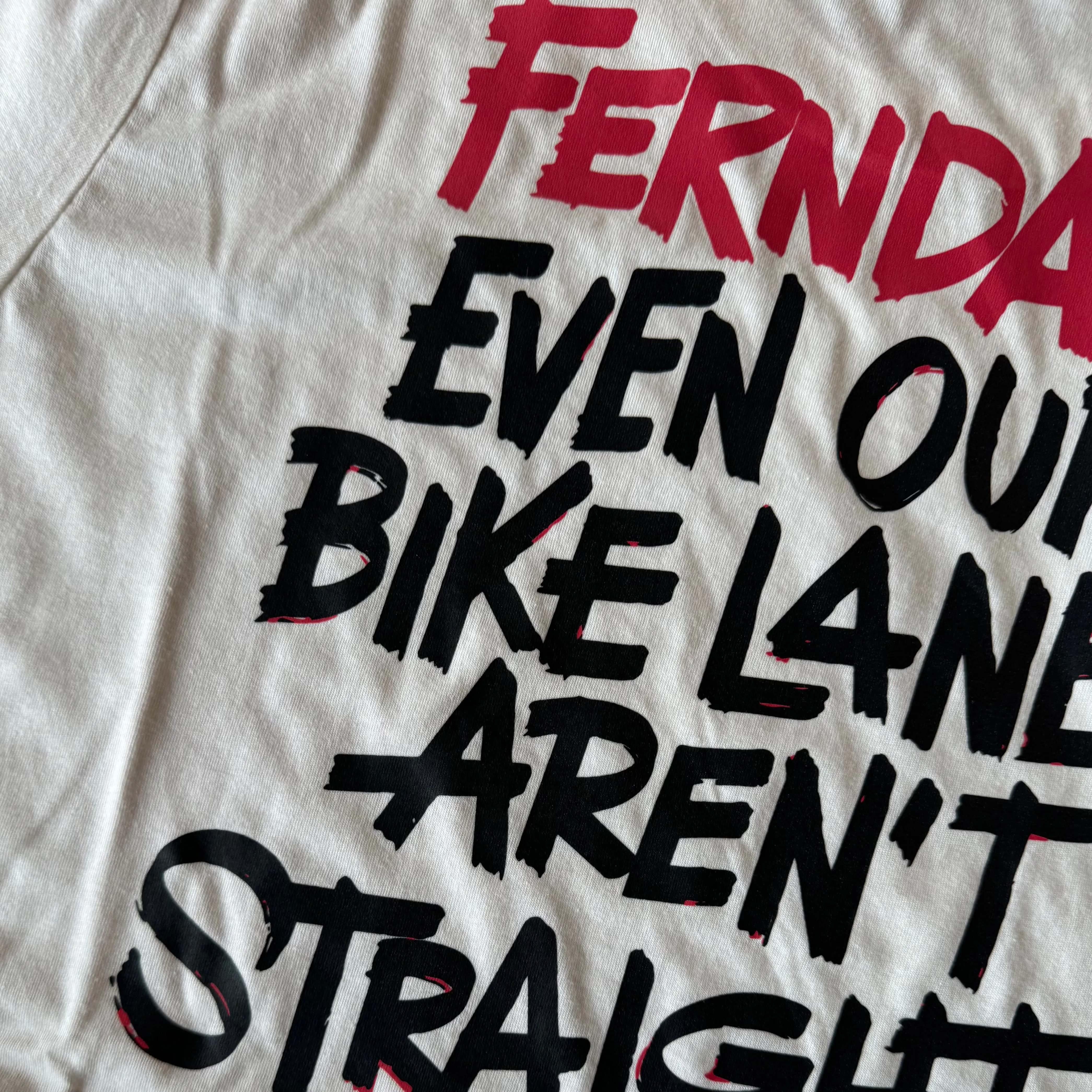 Ferndale. Even our bike lanes aren’t straight. Tee