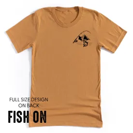 Mountain Fish & Pole Pocket Design on Front w/ FISH ON on Back - Unisex Tee