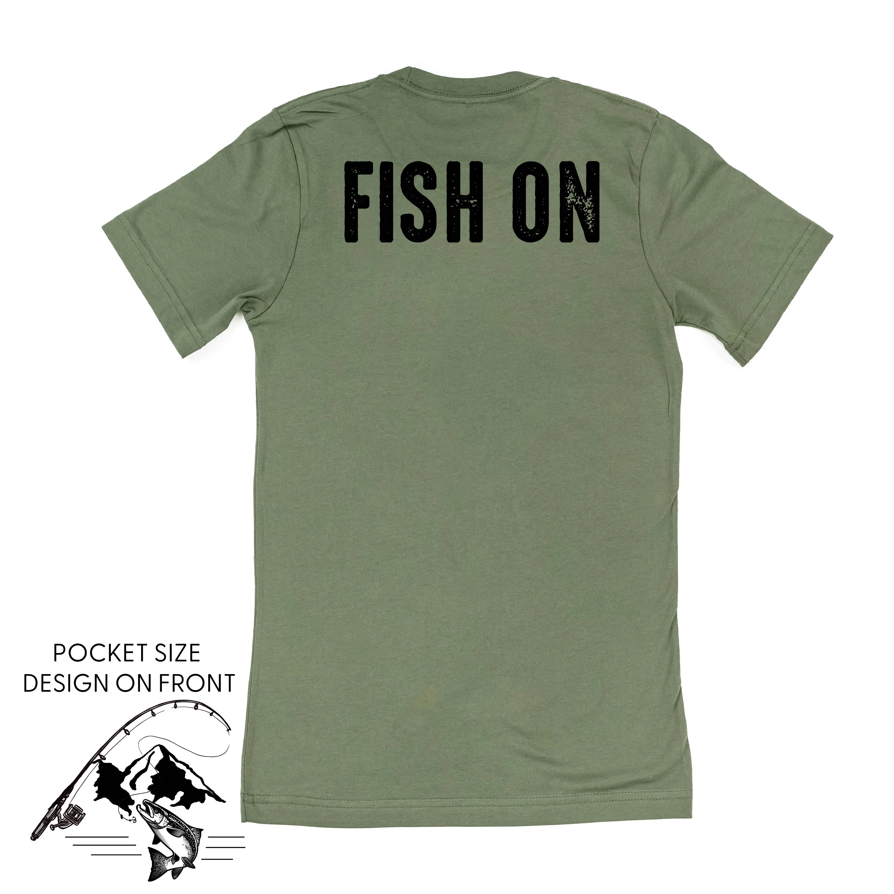 Mountain Fish & Pole Pocket Design on Front w/ FISH ON on Back - Unisex Tee