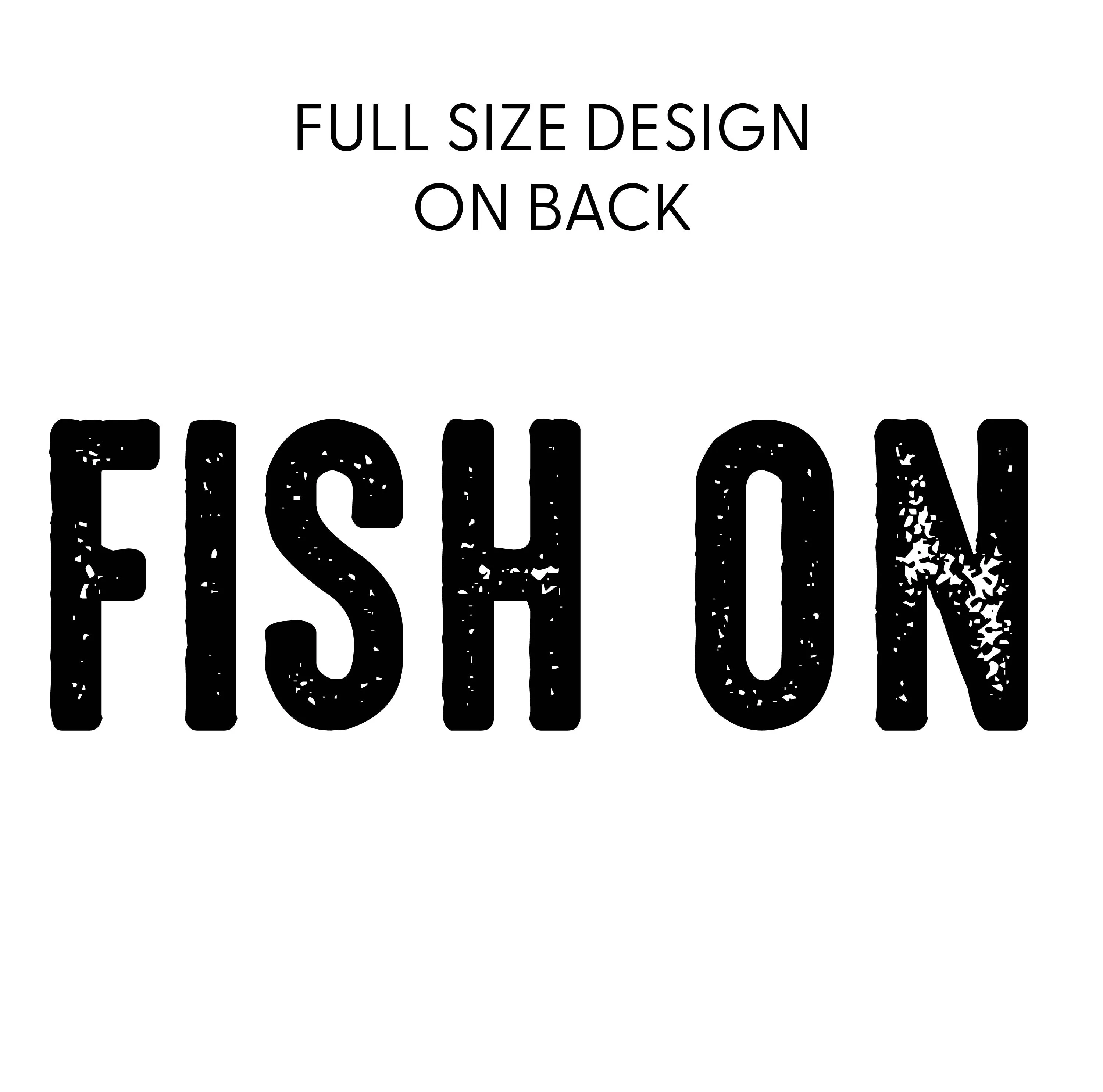 Mountain Fish & Pole Pocket Design on Front w/ FISH ON on Back - Unisex Tee